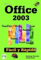 microsoft office 2003: facil y rapido-carles prats-santiago traveria reyes-9788496097254 microsoft office 2003: facil y rapido-carles prats-santiago traveria reyes-9788496097254