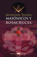 antiguos textos masónicos y rosacruces (ebook)-9788496595354 antiguos textos masónicos y rosacruces (ebook)-9788496595354