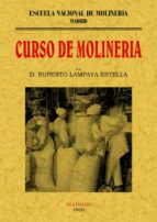 curso de molineria (ed.facsimil)-ruperto lampaya estella-9788497615754 curso de molineria (ed.facsimil)-ruperto lampaya estella-9788497615754