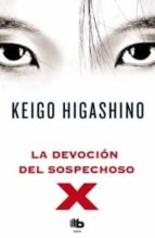 la devocion del sospechoso x-keigo higashino-9788498727654 la devocion del sospechoso x-keigo higashino-9788498727654