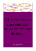 111 pensamientos para entender mejor este mundo de locos (ebook)-cdlap00004154 111 pensamientos para entender mejor este mundo de locos (ebook)-cdlap00004154