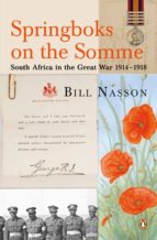 springboks on the somme - south africa in the great war 1914 - 1925 (ebook)-bill nasson-9780143027164 springboks on the somme - south africa in the great war 1914 - 1925 (ebook)-bill nasson-9780143027164