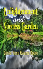 enlightenment and success garden (ebook)-daniel nana kwame opare-9781329177864 enlightenment and success garden (ebook)-daniel nana kwame opare-9781329177864