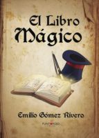 el libro mágico (ebook)-emilio gómez rivero-9781629348964 el libro mágico (ebook)-emilio gómez rivero-9781629348964