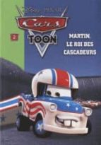 Cars toon volume 2, martin, le roi des cascadeurs 978-2012020764 por Christelle chatel EPUB TORRENT