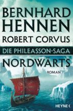 die phileasson-saga - nordwärts (ebook)-bernhard hennen-robert corvus-9783641157364 die phileasson-saga - nordwärts (ebook)-bernhard hennen-robert corvus-9783641157364