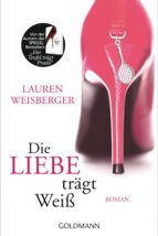 die liebe trägt weiss (ebook)-lauren weisberger-9783641205164 die liebe trägt weiss (ebook)-lauren weisberger-9783641205164