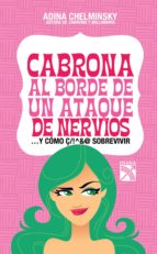 cabrona al borde de un ataque de nervios (ebook)-adina chelminsky-9786070711664 cabrona al borde de un ataque de nervios (ebook)-adina chelminsky-9786070711664