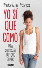 yo sí que como (ebook)-patricia perez-9788403013964 yo sí que como (ebook)-patricia perez-9788403013964
