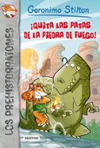 los prehistorratones 1: ¡quita las patas de la piedra de fuego! ( geronimo stilton)-geronimo stilton-9788408006664 los prehistorratones 1: ¡quita las patas de la piedra de fuego! ( geronimo stilton)-geronimo stilton-9788408006664