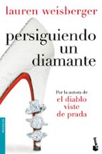 persiguiendo un diamante-lauren weisberger-9788408105664 persiguiendo un diamante-lauren weisberger-9788408105664