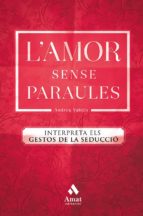 l amor sense paraules-andrea valdes saavedra-9788417208264 l amor sense paraules-andrea valdes saavedra-9788417208264