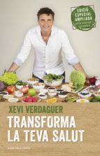transforma la teva salut (edició ampliada)-xevi verdaguer-9788417444464 transforma la teva salut (edició ampliada)-xevi verdaguer-9788417444464