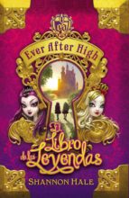 el libro del destino (serie ever after high 1) (ebook)-shannon hale-9788420415864 el libro del destino (serie ever after high 1) (ebook)-shannon hale-9788420415864