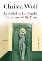 la ciudad de los ángeles o el abrigo del dr. freud (ebook)-christa wolf-9788420669564 la ciudad de los ángeles o el abrigo del dr. freud (ebook)-christa wolf-9788420669564