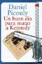 UN BUEN DIA PARA MATAR A KENNEDY