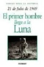 21 de julio de 1969: el primer hombre llega a la luna-9788424116064 21 de julio de 1969: el primer hombre llega a la luna-9788424116064