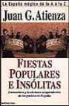 fiestas populares e insolitas: la españa magica de la a a la z-juan garcia atienza-9788427022164 fiestas populares e insolitas: la españa magica de la a a la z-juan garcia atienza-9788427022164