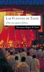 las fuentes de taize: amor de todo amor-roger de taize-9788428816564 las fuentes de taize: amor de todo amor-roger de taize-9788428816564