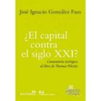 ¿el capital contra el siglo xxi?-jose ignacio gonzalez faus-9788429324464 ¿el capital contra el siglo xxi?-jose ignacio gonzalez faus-9788429324464