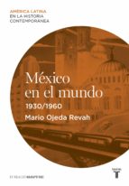 méxico en el mundo (1930-1960) (ebook)-alicia hernandez chavez-9788430611164 méxico en el mundo (1930-1960) (ebook)-alicia hernandez chavez-9788430611164