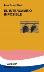 el intercambio imposible-jean baudrillard-9788437618364 el intercambio imposible-jean baudrillard-9788437618364