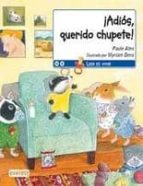 ¡adios, querido chupete! (leer es vivir)-paule alen-9788444142364 ¡adios, querido chupete! (leer es vivir)-paule alen-9788444142364