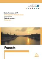 frances. acceso ciclos formativos grado superior. prueba libre pa ra la obtencion titulo bachiller-9788466516464 frances. acceso ciclos formativos grado superior. prueba libre pa ra la obtencion titulo bachiller-9788466516464