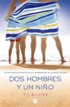 dos hombres y un niño-t. j. klune-9788466654364 dos hombres y un niño-t. j. klune-9788466654364