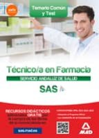 TÉCNICO EN FARMACIA DEL SERVICIO ANDALUZ DE SALUD. TEMARIO COMÚN Y TEST.