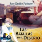 las batallas en el desierto-jose emilio pacheco-9788481361964 las batallas en el desierto-jose emilio pacheco-9788481361964