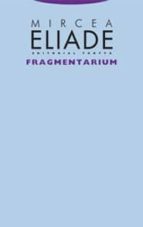fragmentarium-mircea eliade-9788481646764 fragmentarium-mircea eliade-9788481646764