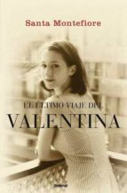 el ultimo viaje de valentina-santa montefiore-9788489367364 el ultimo viaje de valentina-santa montefiore-9788489367364