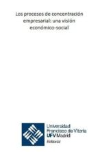 los procesos de concentración empresarial una visión económico-social-yolanda; jiménez barandilla, itciar; rapallo serrano, carmen cerezo lópez-9788489552364 los procesos de concentración empresarial una visión económico-social-yolanda; jiménez barandilla, itciar; rapallo serrano, carmen cerezo lópez-9788489552364