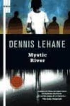 mystic river-dennis lehane-9788490066164 mystic river-dennis lehane-9788490066164