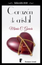 corazón de cristal (ebook)-maria c. garcia-9788490693964 corazón de cristal (ebook)-maria c. garcia-9788490693964