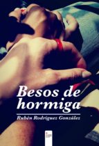 besos de hormiga (ebook)-ruben rodriguez gonzalez-9788490956564 besos de hormiga (ebook)-ruben rodriguez gonzalez-9788490956564