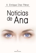 noticias de ana (ebook)-enrique diaz perez-9788491261964 noticias de ana (ebook)-enrique diaz perez-9788491261964
