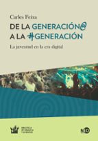 de la generación@ a la #generacion: la juventud en la era digital-carles feixa-9788494236464 de la generación@ a la #generacion: la juventud en la era digital-carles feixa-9788494236464