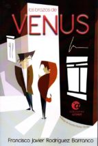 los brazos de venus-francisco j. rodriguez barranco-9788494371264 los brazos de venus-francisco j. rodriguez barranco-9788494371264