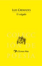 el colgado-luis cremades-9788496079564 el colgado-luis cremades-9788496079564