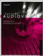 cultura audiovisual (bachillerato)-jose maria castillo-9788497329064 cultura audiovisual (bachillerato)-jose maria castillo-9788497329064