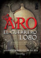 aro, el guerrero lobo (ebook)-augusto rodriguez de la rua-9788499677064 aro, el guerrero lobo (ebook)-augusto rodriguez de la rua-9788499677064