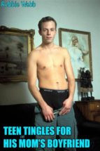 teen(18) tingles for his mom's boyfriend (ebook)-9788827558164 teen(18) tingles for his mom's boyfriend (ebook)-9788827558164