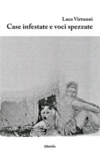 case infestate e voci spezzate (ebook)-9788856784664 case infestate e voci spezzate (ebook)-9788856784664