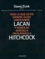 todo lo que usted siempre quiso saber sobre lacan y nunca se atre vio a preguntarle a hitchcock-slavoj (comp.) zizek-9789509515864 todo lo que usted siempre quiso saber sobre lacan y nunca se atre vio a preguntarle a hitchcock-slavoj (comp.) zizek-9789509515864