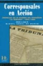 corresponsales en accion: cronicas de la guerra del paraguay la t ribuna 1865-1866-9789879897164