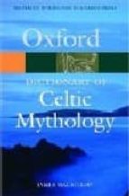 A DICTIONARY OF CELTIC MYTHOLOGY
