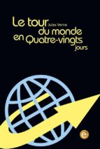 le tour du monde en quatre-vingt jours (ebook)-jules verne-9781523407774 le tour du monde en quatre-vingt jours (ebook)-jules verne-9781523407774