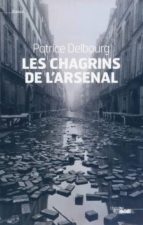 Chagrins de l'arsenal por P.delbourg EPUB FB2 978-2749124674